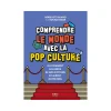 Best Livre arts COMPRENDRE LE MONDE AVEC LA POP CULTURE - 4MURS Papeterie Et Livres