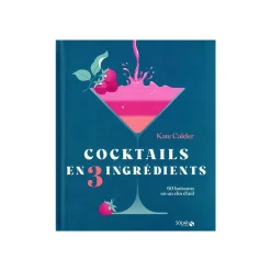 Best Livre culinaire COCKTAILS EN 3 INGREDIENTS - 4MURS Papeterie Et Livres