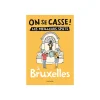 Hot Livre voyage et nature ON SE CASSE ! LES MEILLEURS SPOTS À BRUXELLES Papeterie Et Livres